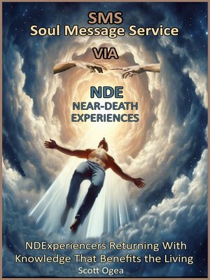 cover image of Soul Message Service via Near-Death Experiences